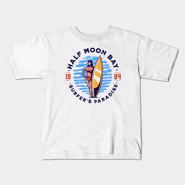 Vintage Half Moon Bay, California Surfer's Paradise // Retro Surfing 1980s Badge B Kids T-Shirt by Now Boarding